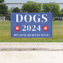 Hunde 2024 Weil Menschen Sind zum Kotzen! Funny El Banner