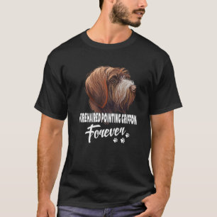 Hunde 365 Drahthaar Zeige Griffon Forever Niedlich T-Shirt