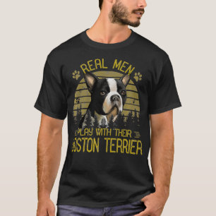 Hunde 365 Real Men spielen mit ihrem Boston Terrie T-Shirt