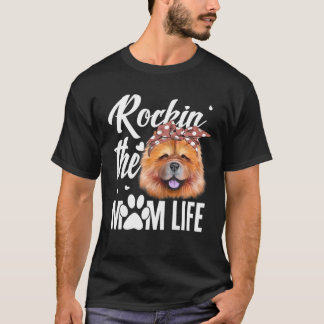Hunde 365 Rockin The Chow Chow Mama Life Hund Love T-Shirt