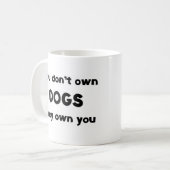Hunde besitzen nicht kaffeetasse (Vorderseite Links)