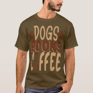 Hunde Bücher Kaffee Lover Premium T - Shirt