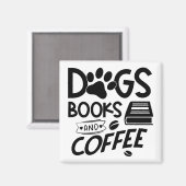 Hunde Bücher Kaffeetyp Lesen Zitat-Sprichwort Magnet (Vorderseite/Rückseite)