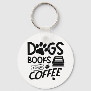 Hunde Bücher Kaffeetyp Zitat Lesen Sprichwort Schlüsselanhänger