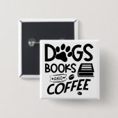 Hunde Bücher Kaffeetypografie Bookworm Sprichwort Button (Vorne & Hinten)