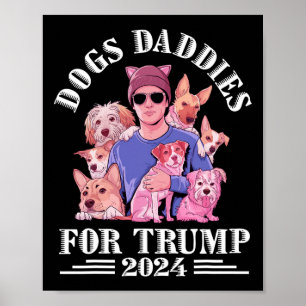 Hunde Daddies für Trump 2024 Kinderlose Hundefrau  Poster