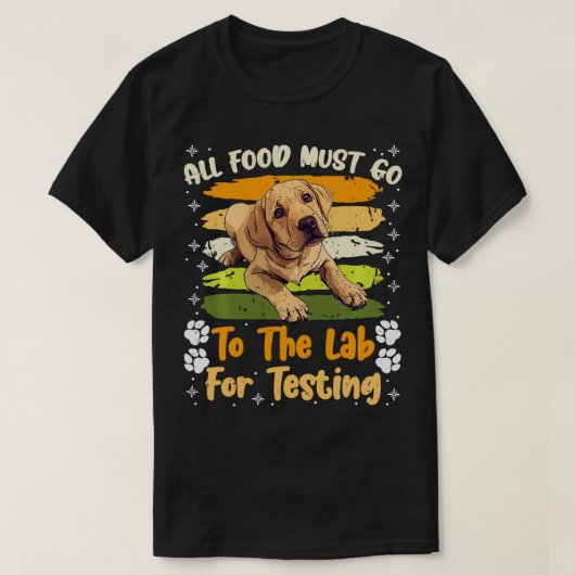 Hunde, die LABRADOR TESTING Funn erhalten, MÜSSEN T-Shirt (Design vorne)