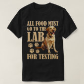 Hunde, die LABRADOR TESTING Funn erhalten, MÜSSEN  T-Shirt (Design vorne)