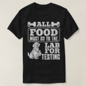 Hunde, die LABRADOR TESTING Funn erhalten, MÜSSEN T-Shirt (Design vorne)