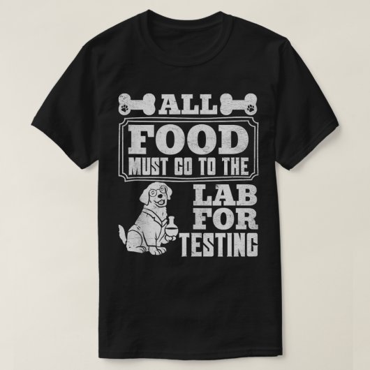 Hunde, die LABRADOR TESTING Funn erhalten, MÜSSEN T-Shirt (Design vorne)