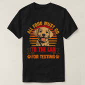 Hunde, die LABRADOR TESTING Funn erhalten, MÜSSEN T-Shirt (Design vorne)