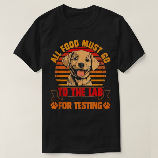 Hunde, die LABRADOR TESTING Funn erhalten, MÜSSEN T-Shirt (Design vorne)