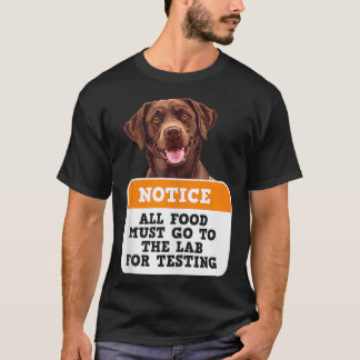 Hunde, die LABRADOR TESTING Funn erhalten, MÜSSEN  T-Shirt