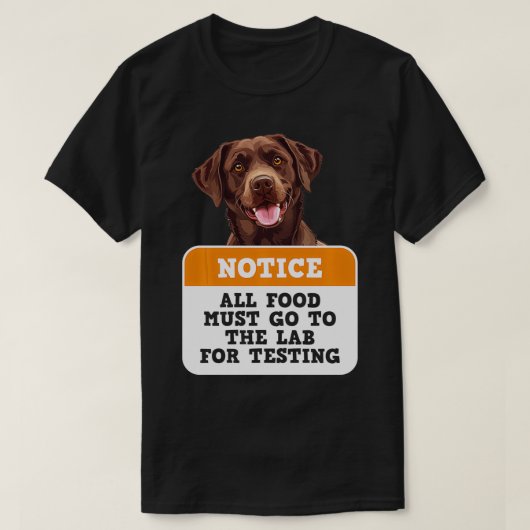 Hunde, die LABRADOR TESTING Funn erhalten, MÜSSEN T-Shirt (Design vorne)