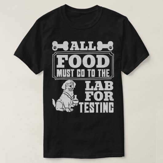 Hunde, die LABRADOR TESTING Funn erhalten, MÜSSEN T-Shirt (Design vorne)