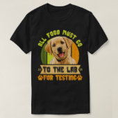 Hunde, die LABRADOR TESTING Funn erhalten, MÜSSEN  T-Shirt (Design vorne)