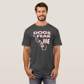 Hunde fürchten mich. T-Shirt (Vorne ganz)