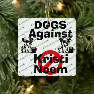 Hunde gegen Kristi Noem Keramik-Ornament Keramikornament
