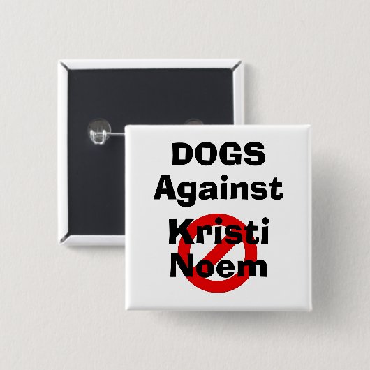 Hunde Gegen Kristi Noem Knopf Button (Vorne & Hinten)