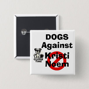 Hunde gegen Kristi Noem Knopf Button
