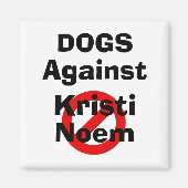 Hunde gegen Kristi Noem Magnet (Vorne)