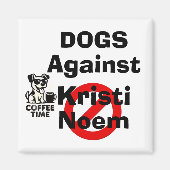 Hunde gegen Kristi Noem Magnet (Vorne)