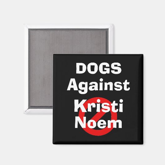 Hunde gegen Kristi Noem Magnet (Vorderseite/Rückseite)