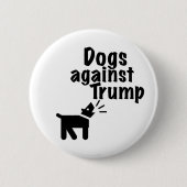 Hunde gegen Trump Button (Vorderseite)