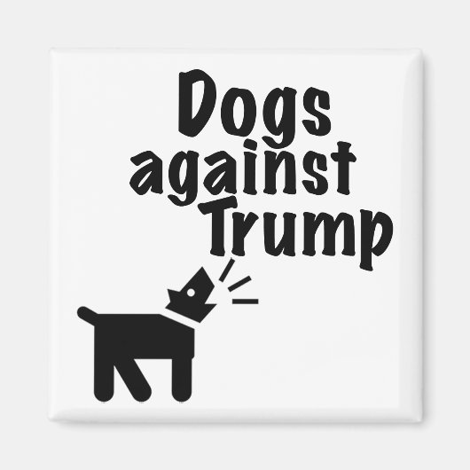 Hunde gegen Trump Magnet (Vorne)