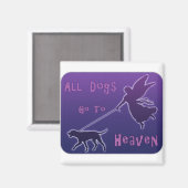 Hunde gehen in den Himmel Magnet (Vorderseite/Rückseite)