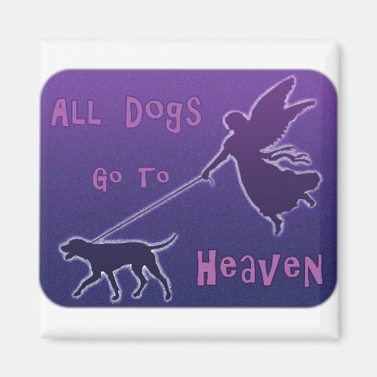 Hunde gehen in den Himmel Magnet (Vorne)