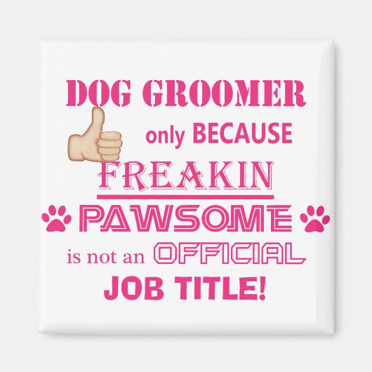 Hunde Groomer sind Pawsome! Magnet (Vorne)
