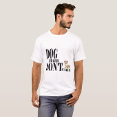 Hunde Haare, egal. T-Shirt (Vorne ganz)