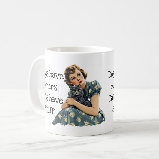 Hunde haben Besitzer Katzen haben Mitarbeiter Kaffeetasse (Vorderseite Links)