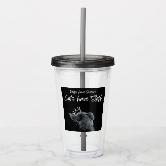 Hunde haben Besitzer, Katzen haben Personal Acryltrinkbecher