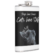 Hunde haben Besitzer, Katzen haben Personal Flachmann (Rechts)