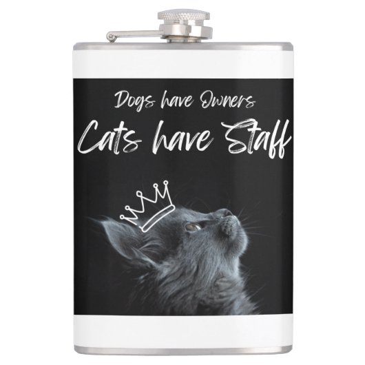 Hunde haben Besitzer, Katzen haben Personal Flachmann (Vorderseite)
