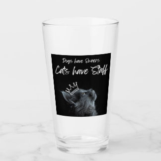 Hunde haben Besitzer, Katzen haben Personal Glas