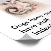 Hunde haben Besitzer, Katzen haben Personal, Gleit Poster (Ecke)