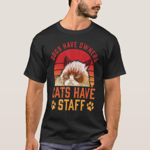 Hunde haben Besitzer Katzen haben Personal Kätzche T-Shirt