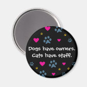 Hunde haben Hauskatzen Magnet (Vorderseite/Rückseite)