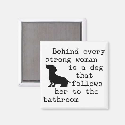 Hunde Humor Zitat - Dackel Magnet (Vorderseite/Rückseite)