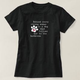 Hunde Humor-Zitat - Dog Paw T-Shirt