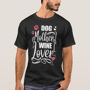 Hunde Hunde Mutter Besitzer des Weinhundes T-Shirt