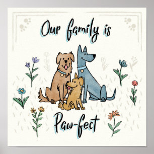 Hunde im Garten IV Unsere Familie ist paw-fect Poster