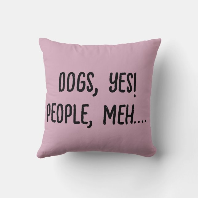 Hunde, ja! Leute.... Kissen (Rückseite)