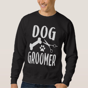 Hunde Katzen Groomer Ergrennen Tiere Job Scheren Sweatshirt