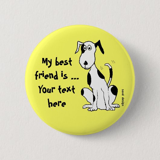 Hunde lachen mit ihren Schwänzen! ...Anstecknadel Button (Vorderseite)