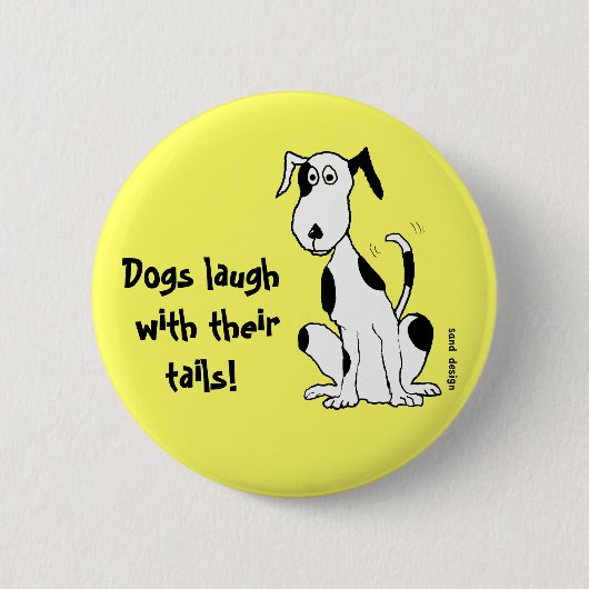 Hunde lachen mit ihren Schwänzen! ... Knopf Button (Vorderseite)