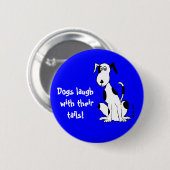 Hunde lachen mit ihren Schwänzen! ... Knopf Button (Vorne & Hinten)